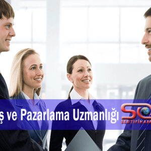 Satış ve Pazarlama Uzmanlığı